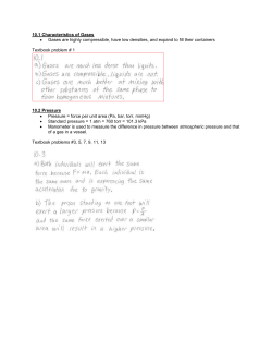 10.1 Characteristics of Gases Gases are highly compressible, have