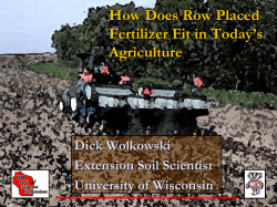 How Does Row Placed Fertilizer Fit in Today`s Agriculture