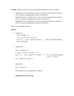 Example: Suppose you have to choose among three algorithms to
