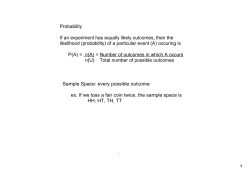 Probability If an experiment has equally likely outcomes, then the