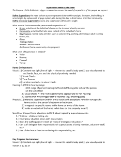 Home Environment: Visual: 1.) Constant eye sight/line of sight