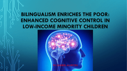 Bilingualism Enriches the Poor: Enhanced Cognitive Control in Low