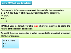 Using MATLAB as a Calculator For example, let`s suppose you want