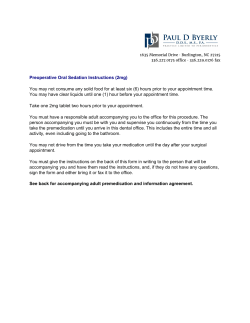 Preoperative Oral Sedation Instructions (2mg) You may not