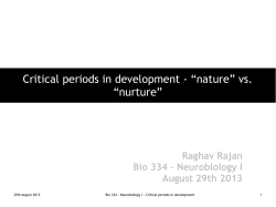 Critical periods in development - &ldquo;nature&rdquo; vs. &ldquo;nurture&rdquo;