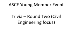 ASCE Young Member Event Trivia &ndash; Round Two