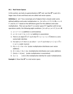 S4.1 Real Vector Spaces In this section, we look at a generalization