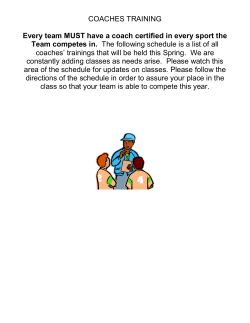 COACHES TRAINING Every team MUST have a coach certified in