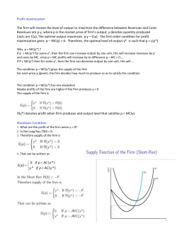 Profit maximization The firm will choose the level of output to