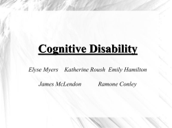 Cognitive Disability Elyse Myers Katherine Roush Emily Hamilton
