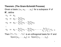 Theorem. (The Gram-Schmidt Process) Given a basis for a
