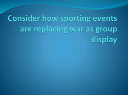 Consider how sporting events are replacing war as