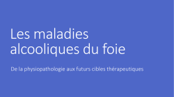 Les maladies alcooliques du foie: