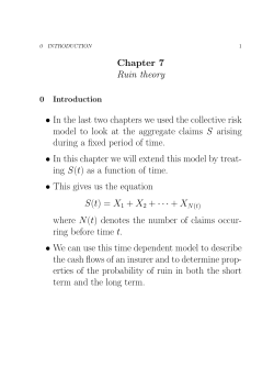 Chapter 7 Ruin theory &bull; In the last two chapters we used the