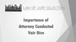 Attorney Conducted Voir Dire in a Judge Controlled State I. WHAT