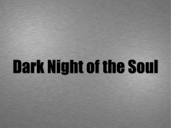 Dark Night of the Soul