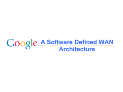 A Software Defined WAN Architecture