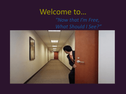 *Now that I*m Free, What *Should I See?*