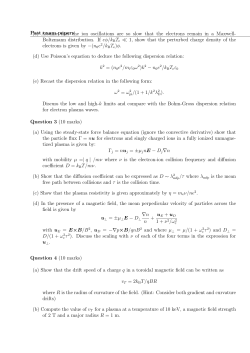 Assume that the ion oscillations are so slow that the electrons