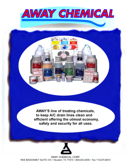 AWAY`S line of treating chemicals, to keep A/C drain lines clean and