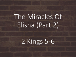 The Miracles Of Elisha (Part 2) 2 Kings 5-6