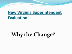 New Superintendent Evaluation Why the Change?