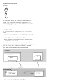 Getting Started from Real Life case Precondition First we assume