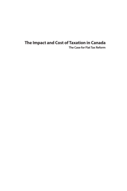 The Impact and Cost of Taxation in Canada: The Case for Flat Tax