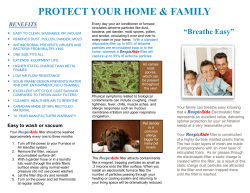 Easy to wash or vacuum Your RespirAide filter should be washed