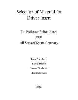 Selection of Material for Driver Insert To: Professor Robert Heard