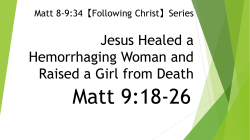 People Approaching Jesus with hopeless sickness and death (18-21)