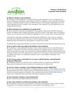 1 Hershey`s Lab Workshop Frequently Asked Questions Q: What is a