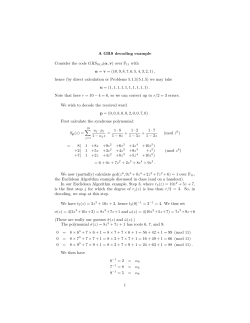 A GRS decoding example Consider the code GRS 10,4(&alpha;, v) over F