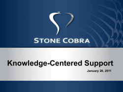 January 20, 2011 Knowledge-Centered Support Agenda Why listen