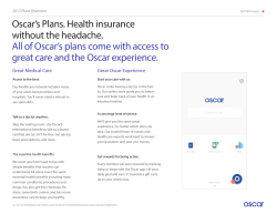 Oscar`s Plans. Health insurance without the headache. All of Oscar`s