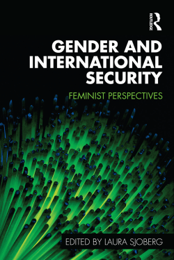 Gender and International Security: Feminist