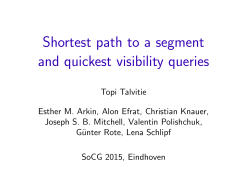 Shortest path to a segment and quickest visibility queries - ITN