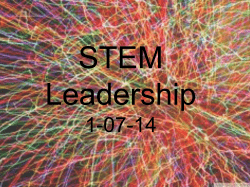 STEM Leadership 1-7-14 Power Point STEM Leadership 01-07