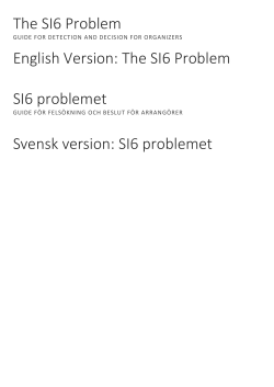 The SI6 Problem SI6 problemet Svensk version: SI6 problemet