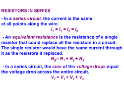 In a series circuit, the current is the same at all points along the wire