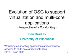 Evolution of OSG to support virtualization and multi