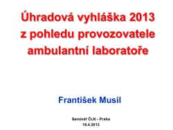 MUDr. Franti&scaron;ek Musil - Vyhl&aacute;&scaron;ka z pohledu laboratoře