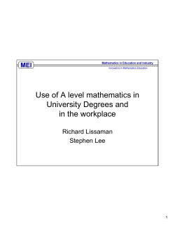 Use of A level Mathematics in University Degrees and in the