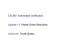CS 267: Automated Verification Lecture 11: Partial Order Reduction