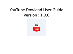 YouTube Dowload User Guide Version : 1.0.0