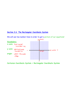 Section 3.6 The Rectangular Coordinate System We will use two