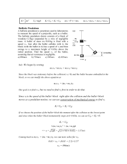 Ballistic Pendulum Sol) We begin by writing m1v1i = (m1 +m2 )vf