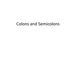 Colons and Semicolons
