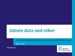 Use of Administrative Data Otto Swertz Statistics Netherlands