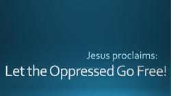 Let the Oppressed Go Free!